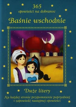 Baśnie wschodnie 365 opowieści na dobranoc Duże litery