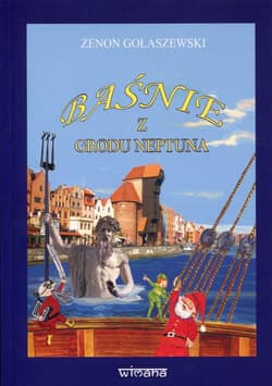 Baśnie z grodu Neptuna - Gołaszewski Zenon