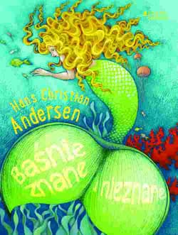 Baśnie znane i nieznane - Hans Christian Andersen
