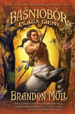 Baśniobór 3. Plaga cieni - Brandon Mull