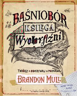 Baśniobór Księga wyobraźni - Brandon Mull