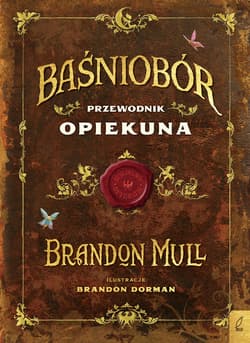 Baśniobór Przewodnik opiekuna - Brandon Mull