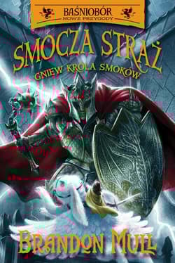 Baśniobór Smocza straż Tom 2 Gniew Króla Smoków - Brandon Mull
