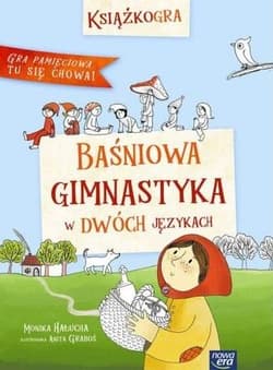 Baśniowa gimnastyka w dwóch językach - Monika Hałucha