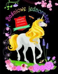 Baśniowe jednorożce. Zdrapuj i koloruj - Praca zbiorowa