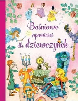 Baśniowe opowieści dla dziewczynek - Praca zbiorowa