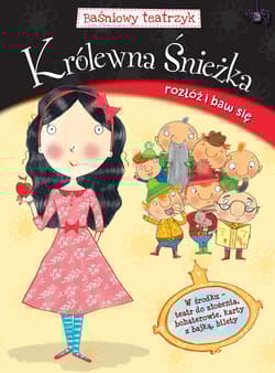 Baśniowy teatrzyk Królewna Śnieżka - Opracowanie Zbiorowe