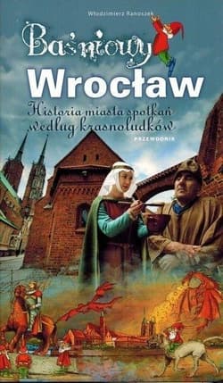 Baśniowy Wrocław - Włodzimierz Ranoszek