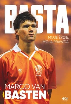 Basta Moje życie, moja prawda - van Basten Marco, Schoon Edwin