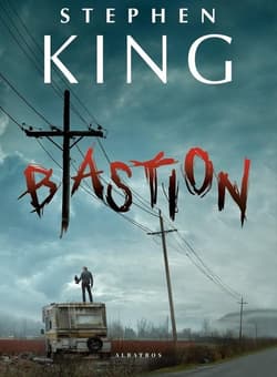 Bastion - Stephen  King