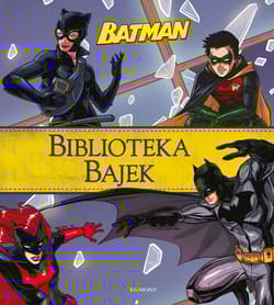 Batman Biblioteka Bajek - Opracowanie Zbiorowe