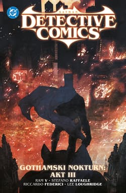 Batman Detective Comics. Gothamski Nokturn. Tom 5. Akt 3 - Opracowanie Zbiorowe