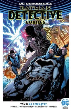 Batman Detective Comics T.8 Na zewnątrz - Hill Bryan