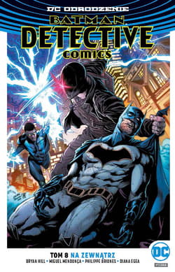 Batman Detective Comics T.8 Na zewnątrz - Hill Bryan