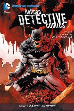 Batman Detective Comics Tom 2 Techniki zastraszania - Opracowanie Zbiorowe