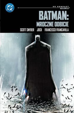 Batman: Mroczne odbicie. DC Compact - Scott  Snyder, . Jock, Francesca Francavilli