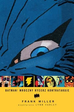 Batman Mroczny Rycerz kontratakuje - Frank Miller