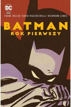 Batman Rok pierwszy - Frank Miller