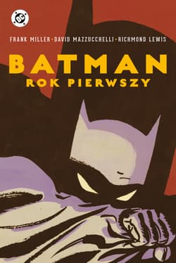 Batman. Rok pierwszy. DC Deluxe wyd. 2025 - Opracowanie Zbiorowe