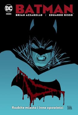 Batman Rozbite miasto i inne opowieści - Brian Azzarello