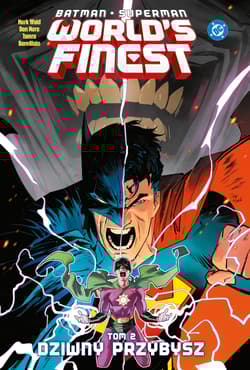 Batman/Superman. World's Finest. Dziwny przybysz. Tom 2. Uniwersum DC - Dan Mora, Mark Waid