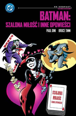 Batman: Szalona miłość i inne opowieści. DC Compact - Dini Paul