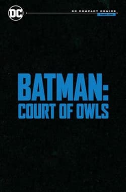 Batman: The Court of Owls Saga - Scott  Snyder, Capullo Greg
