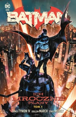 Batman Tom 1 Ich mroczne plany - March Guillem