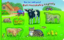 Baw się i odkrywaj! Mali mieszkańcy zagrody