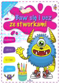 Baw się i ucz ze stworkami - Monika Matusiak