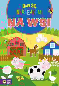 Baw się naklejkami Na wsi - Opracowanie Zbiorowe