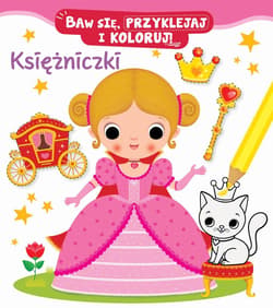Baw się, przyklejaj i koloruj! Księżniczki - Belineau Nathalie