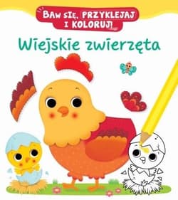 Baw się, przyklejaj i koloruj! Wiejskie zwierzęta - Belineau Nathalie