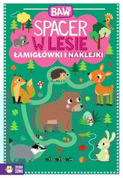 Baw się Spacer w lesie Łamigłówki i zabawy - Opracowanie Zbiorowe