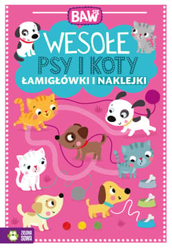 Baw się Wesołe psy i koty Łamigłówki i naklejki