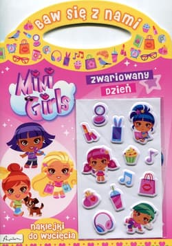 Baw się z nami Mini Girls Zwariowany dzień Naklejki - Opracowanie Zbiorowe