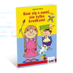 Baw się z nami nie tylko kredkami - Agnieszka Potera