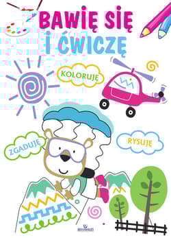 Bawię się i ćwiczę - Ewelina Grzankowska