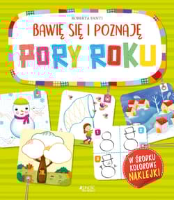 Bawię się i poznaję Pory roku - Roberta Fanti