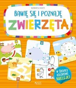 Bawię się i poznaję Zwierzęta - Roberta Fanti