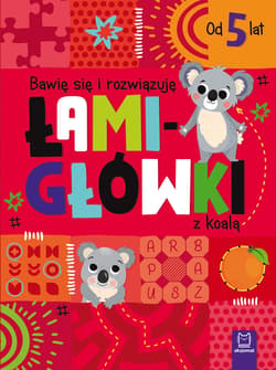 Bawię się i rozwiązuję ŁAMIGŁÓWKI z koalą. Od 5 lat - Beata Karlik