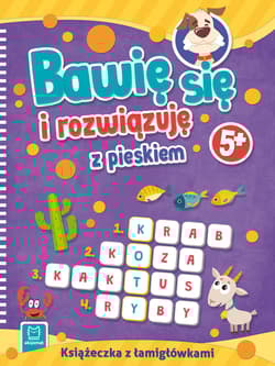 Bawię się i rozwiązuję z pieskiem. 5+ - Opracowanie Zbiorowe