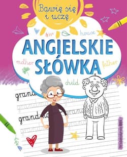 Bawię się i uczę. Angielskie słówka - Praca zbiorowa
