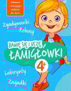 Bawię się i uczę. Łamigłówki - Iwona Baturo