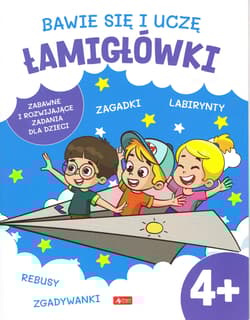 Bawię się i uczę. Łamigłówki 4+ - Opracowanie Zbiorowe