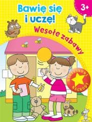 Bawię się i uczę! Wesołe zabawy - Praca zbiorowa