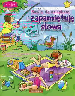 Bawię się nalepkami i zapamiętuję słowa 3-5 lat - Praca zbiorowa