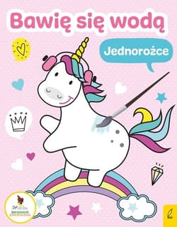 Bawię się wodą Jednorożce