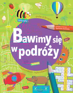 Bawimy się w podróży - Agnieszka Kamińska