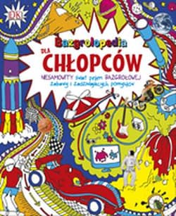 Bazgrolopedia dla chłopców - Praca zbiorowa